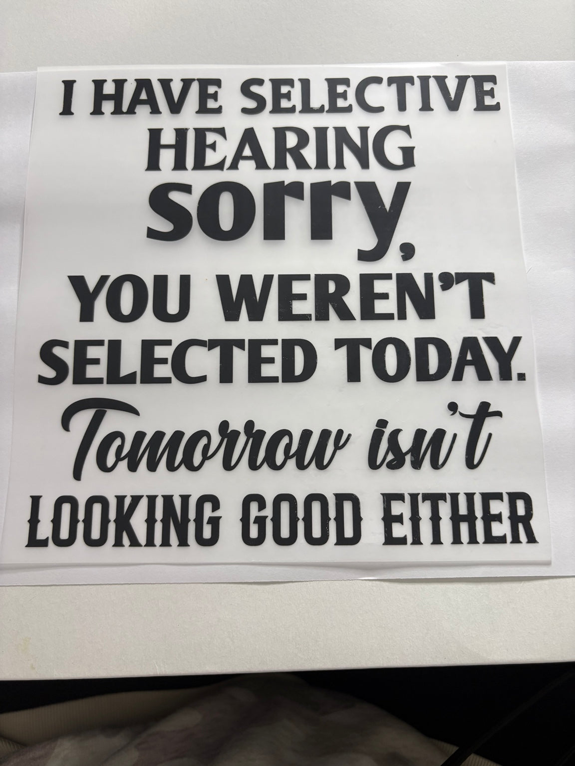 I Have Selective Hearing