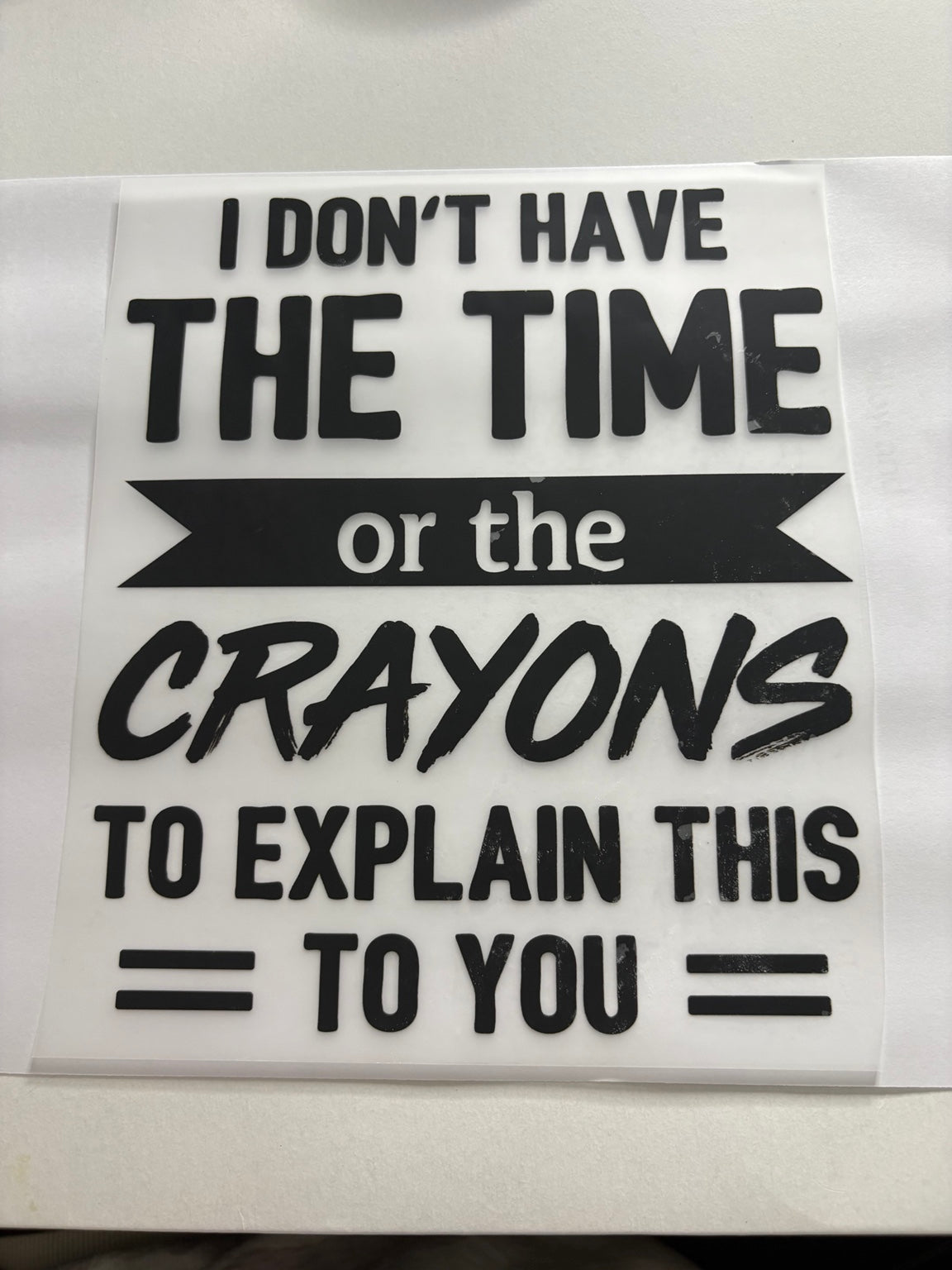 I Don't Have the Time or the Crayons to Explain This to You