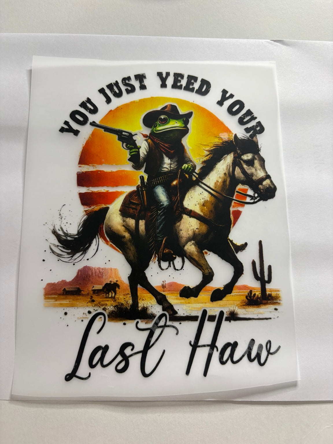 You Just Yeed Your Last Haw Cowboy Frog
