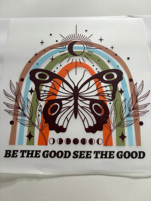 Be the Good See the Good Butterfly Rainbow